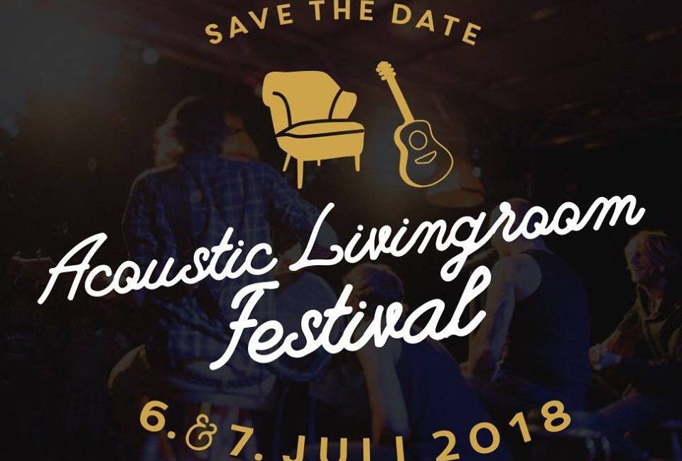 06./07. Juli: Open Air Festival Acoustic Livingroom 06./07. Juli: Open Air Festival Acoustic Livingroom