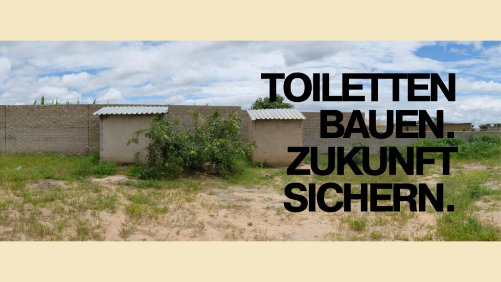 Neues von unserer Schulbaustelle – Toiletten bauen. Zukunft sichern